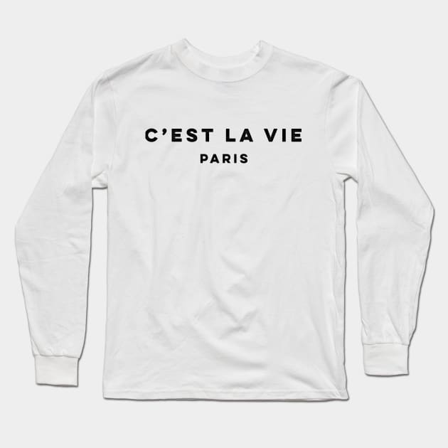 C'est la Vie, Cest la Vie T-shirt, Cest la Vie Tee, France Shirt, French Shirt, Paris Shirt, Women's Trending T-shirt, Ladies T-shirt Long Sleeve T-Shirt by nataliesnow24